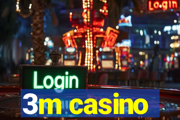 3m casino